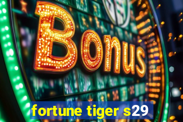 fortune tiger s29